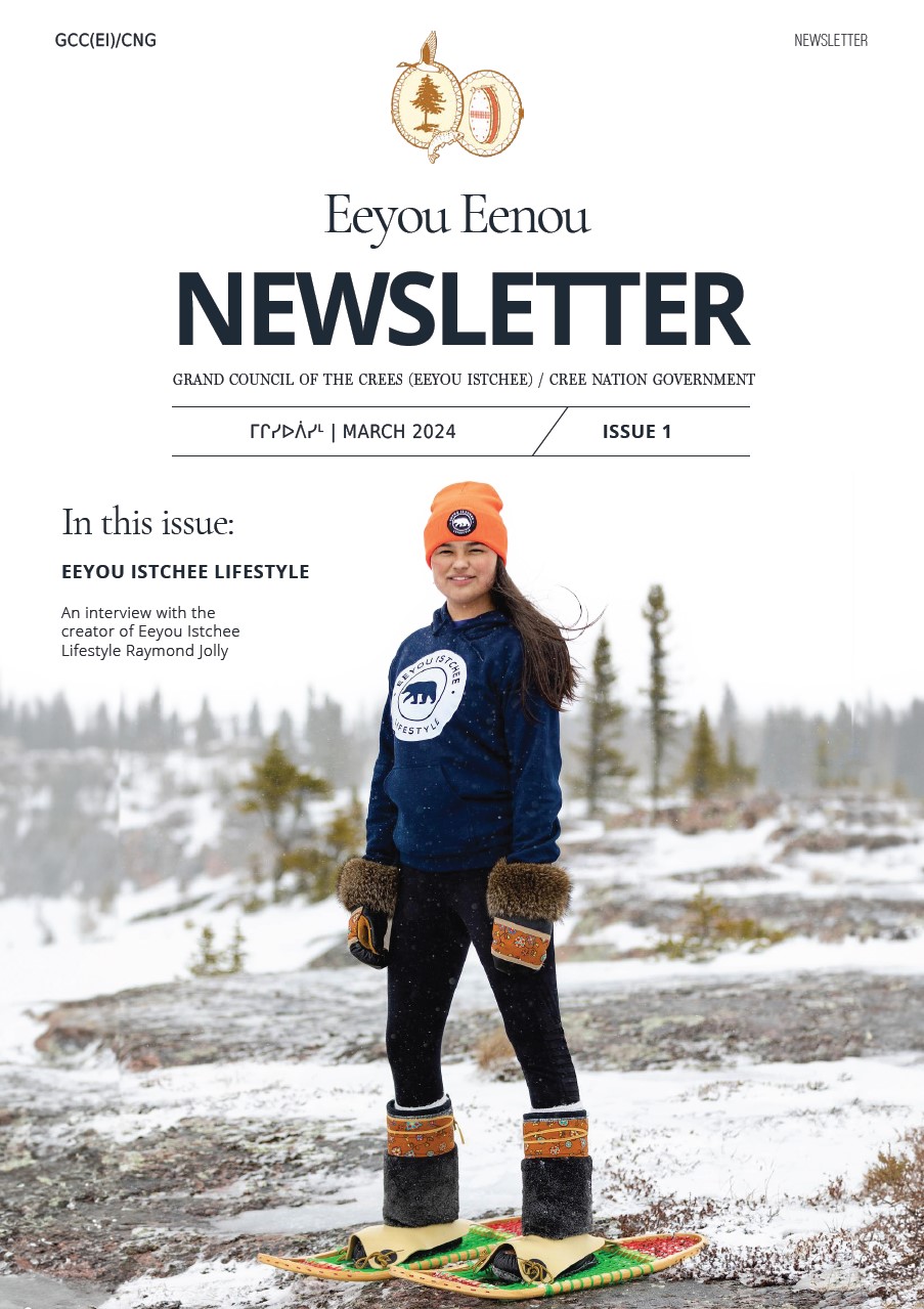 Eeyou Eenou Newsletter Issue 1 | The Grand Council of the Crees (Eeyou ...