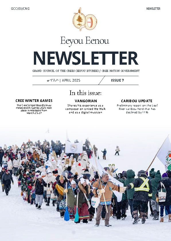 Eeyou Eenou Newsletter Issue 7 | The Grand Council of the Crees (Eeyou ...